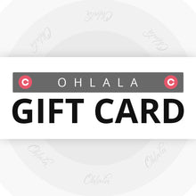 Load image into Gallery viewer, Ohlala Gift Card
